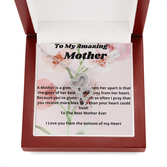 To My Amazing Mother! Double Heart Necklace!