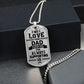 Dad We Love You!  Dog Tag!