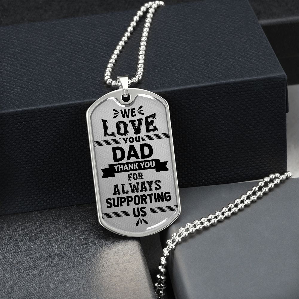 Dad We Love You!  Dog Tag!