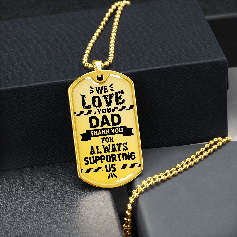 Dad We Love You!  Dog Tag!