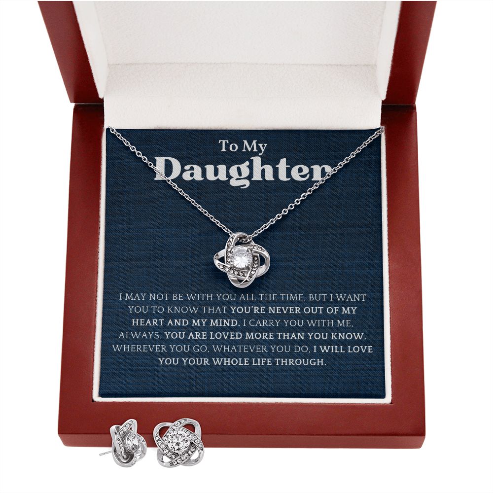 To My Daughter. You're Never Out Of My Heart And Mind