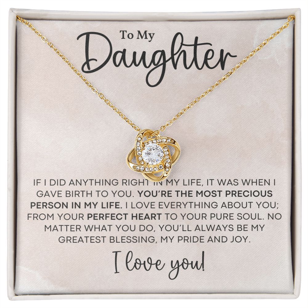 To My Daughter You're The Most Precious Person In My Life.