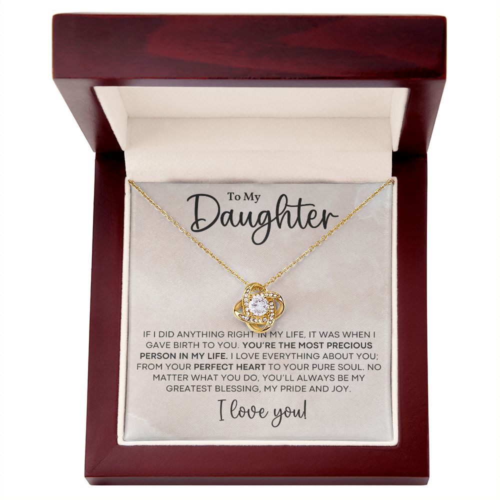 To My Daughter You're The Most Precious Person In My Life.