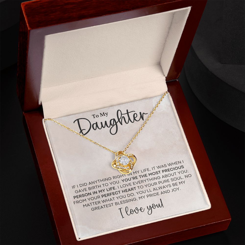 To My Daughter You're The Most Precious Person In My Life.