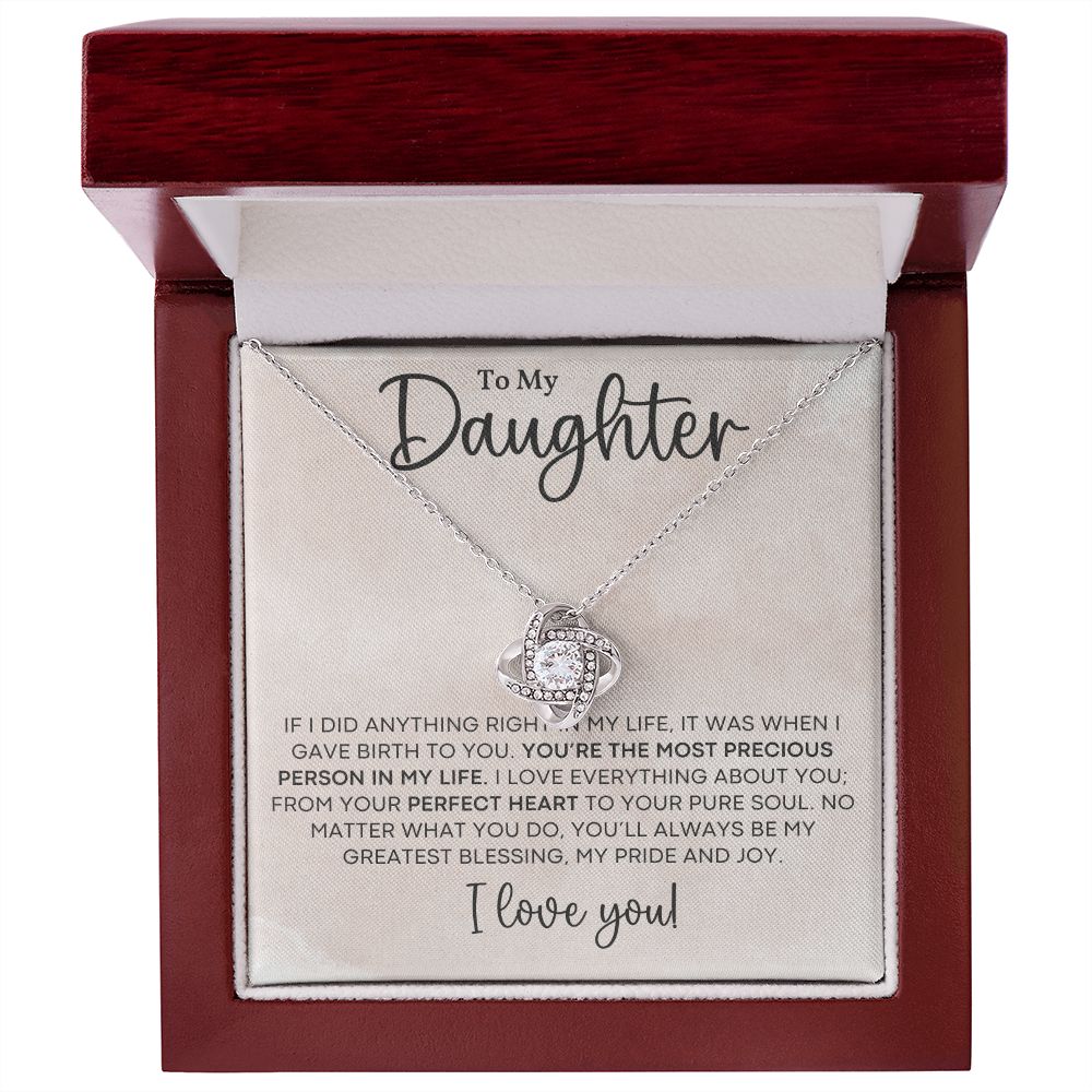 To My Daughter You're The Most Precious Person In My Life.